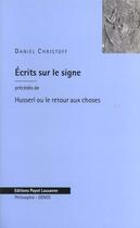 Couverture du livre « Ecrits Sur Le Signe » de D Christoff aux éditions Payot Lausanne