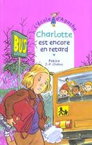 Couverture du livre « L'école d'Agathe ; Charlotte est encore en retard » de Pakita et Jean-Philippe Chabot aux éditions Rageot