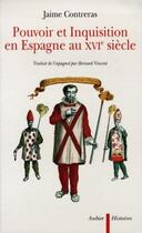 Couverture du livre « Pouvoir et Inquisition en Espagne au XVI siècle » de Jaime Contreras aux éditions Aubier
