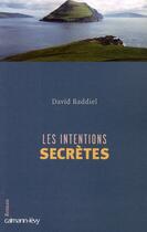 Couverture du livre « Les intentions secrètes » de Baddiel-D aux éditions Calmann-levy
