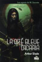 Couverture du livre « La cité bleue d'Icaria » de Arthur Slade aux éditions Editions Du Masque