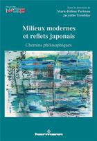 Couverture du livre « Milieux modernes et reflets japonais : Chemins philosophiques » de Jacynthe Tremblay aux éditions Hermann