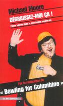 Couverture du livre « Degraissez- moi ca ! » de Michael Moore aux éditions La Decouverte