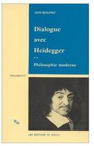 Couverture du livre « Dialogue avec heidegger t.2 ; philosophie moderne » de Jean Beaufret aux éditions Minuit