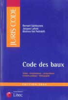 Couverture du livre « Code des baux 2006 » de Jacques Lafond et Bernard Saintourens et Beatrice Vial Pedroletti aux éditions Lexisnexis