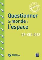 Couverture du livre « Questionner le monde : l'espace ; CP, CE1, CE2 (édition 2020) » de Francois Bellanger aux éditions Retz