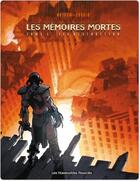 Couverture du livre « Les mémoires mortes t.1 ; feu destructeur » de Lionel Chouin et Valerie Mangin et Denis Bajram aux éditions Humanoides Associes