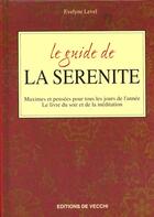 Couverture du livre « Le guide de la serenite » de Evelyne Level aux éditions De Vecchi