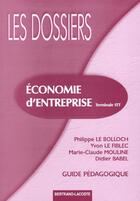 Couverture du livre « Guide Dossiers Eco Entr.Ter Stt » de Le Fiblec/Le Bolloch aux éditions Bertrand Lacoste