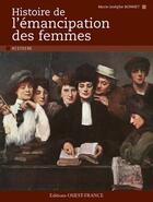 Couverture du livre « Histoire de l'émancipation des femmes en France » de Marie-Josephe Bonnet aux éditions Ouest France