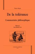 Couverture du livre « De la tolérance ; commentaire philosophique » de Pierre Bayle aux éditions Honore Champion