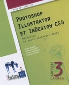 Couverture du livre « Photoshop , Illustrator et InDesign CS4 ; maîtrisez la suite graphique Adobe » de Th Viviane Garrigos aux éditions Eni