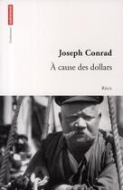 Couverture du livre « À cause des dollars » de Joseph Conrad aux éditions Autrement