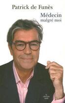 Couverture du livre « Médecin malgré moi » de Patrick De Funes aux éditions Le Cherche-midi