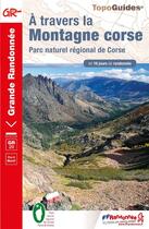 Couverture du livre « À travers la montagne corse ; Parc naturel régional de Corse : GR20 » de  aux éditions Ffrp