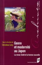 Couverture du livre « Genre et modernité au Japon ; la revue Seitô et la femme nouvelle » de Christine Levy aux éditions Pu De Rennes