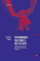 Couverture du livre « Patrimoines culturels des eleves - demarches educatives dans/pour des societes plurielles » de Audras Isabelle aux éditions Pu De Rennes