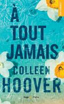 Couverture du livre « À tout jamais - Poche collector » de Colleen Hoover aux éditions Hugo Poche