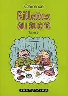 Couverture du livre « Rillettes au sucre t.3 » de Clemence Lallemand aux éditions Delcourt