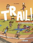 Couverture du livre « Trail ! t.2 ; planifier et s'entraîner » de Matthieu Forichon et Eric Lacroix aux éditions Amphora