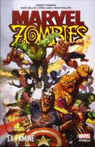 Couverture du livre « Marvel zombies t.1 : la famine » de Greg Land et Mark Millar et Robert Kirkman et Sean Phillips aux éditions Panini