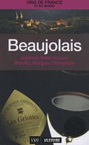 Couverture du livre « Beaujolais, Julienas, Saint-Amour, Brouilly, Morgon, Chiroubles » de Le Figaro aux éditions Societe Du Figaro