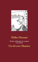 Couverture du livre « Maurice, philosophe de comptoir t.1 ; un été avec Maurice » de Didier Davoust aux éditions Books On Demand