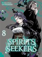 Couverture du livre « Spirits seekers Tome 8 » de Onigunsou aux éditions Pika