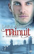 Couverture du livre « Minuit t.10 : après minuit » de Lara Adrian aux éditions Milady