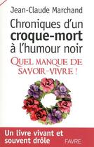 Couverture du livre « Chroniques d'un croque-mort à l'humour noir » de Jean-Claude Marchand aux éditions Favre