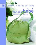 Couverture du livre « Tout Pour Bebe » de Adelaide D Andigne aux éditions La Martiniere
