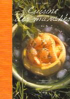 Couverture du livre « Cuisine Des Marches » de Sylvie Tardrew et Andre Martin aux éditions Chene