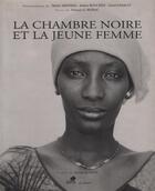 Couverture du livre « La chambre noire et la jeune femme » de Francois Bussac aux éditions Sepia