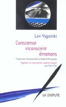 Couverture du livre « Conscience, inconscient, emotions » de Clot/Vygotskij aux éditions Dispute