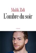 Couverture du livre « L'ombre du soir » de Malik Zidi aux éditions Anne Carriere