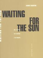 Couverture du livre « Waiting for the sun ; une histoire de la musique a los angeles » de Barney Hoskins aux éditions Allia
