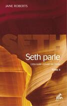 Couverture du livre « Seth parle Tome 2 ; l'éternelle validité de l'âme » de Jane Roberts aux éditions Mama Editions