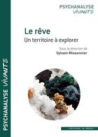 Couverture du livre « Le rêve : un territoire à explorer » de Sylvain Missonnier aux éditions In Press