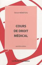 Couverture du livre « Cours de droit médical (4e édition) » de Gérard Memeteau aux éditions Les Etudes Hospitalieres