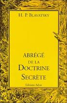 Couverture du livre « Abrégé de la doctrine secrète » de Helena Petrovna Blavatsky aux éditions Adyar