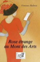 Couverture du livre « Rose étrange au mont des arts » de Florence Richter aux éditions Samsa