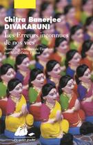 Couverture du livre « Les erreurs inconnues de nos vies » de Chitra-Banerjee Divakaruni aux éditions Picquier
