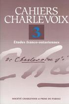 Couverture du livre « Cahiers Charlevoix 3 » de Societe Charlevoix aux éditions Epagine