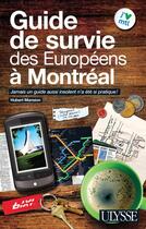 Couverture du livre « Guide de survie des européens à Montréal » de Hubert Mansion aux éditions Ulysse