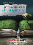 Couverture du livre « Petites chroniques de laimaginaire: contes urbains et merveilleux » de Collectif D'Eleves aux éditions Editions David