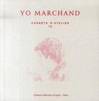 Couverture du livre « Carnets d'atelier n.18 » de Yo Marchand aux éditions Memoire Vivante