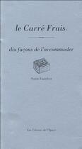 Couverture du livre « Dix façons de le préparer : le carré frais » de Sonia Ezgulian aux éditions Les Editions De L'epure