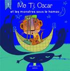 Couverture du livre « Mo Ti Oscar et les monstres sous le hamac » de Thiriet/Boutard aux éditions Plume Verte