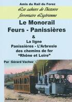 Couverture du livre « Le monorail Feurs-Panissières & la ligne L'Arbresle-Panissières-Feurs des chemins de fer Rhöne et Loire » de Gerard Vachez aux éditions Arf