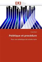 Couverture du livre « Poietique et procedure » de Bout Erwan aux éditions Editions Universitaires Europeennes